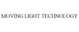 MOVING LIGHT TECHNOLOGY