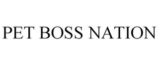 PET BOSS NATION