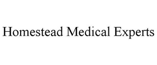 HOMESTEAD MEDICAL EXPERTS