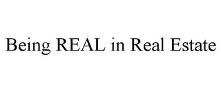 BEING REAL IN REAL ESTATE