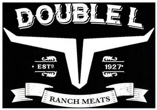 DOUBLE L ESTD 1927 RANCH MEATS