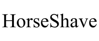 HORSESHAVE