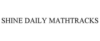 SHINE DAILY MATHTRACKS