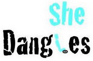 SHE DANGLES