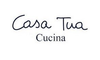 CASA TUA CUCINA