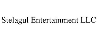 STELAGUL ENTERTAINMENT LLC