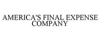 AMERICA'S FINAL EXPENSE COMPANY