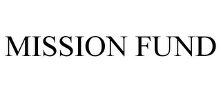 MISSION FUND