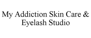 MY ADDICTION SKIN CARE & EYELASH STUDIO