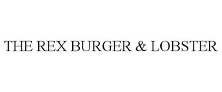 THE REX BURGER & LOBSTER