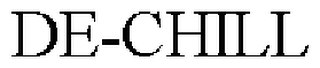 DE-CHILL