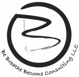 B BE BREATHE BECOME CONSULTING LLC