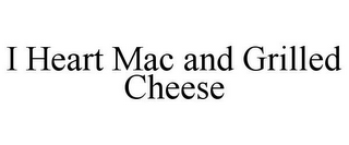 I HEART MAC AND GRILLED CHEESE