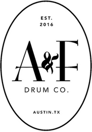 A&F DRUM CO. EST. 2016 AUSTIN, TX