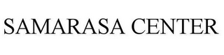 SAMARASA CENTER
