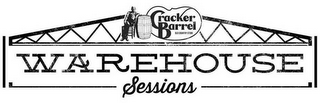 CRACKER BARREL OLD COUNTRY STORE WAREHOUSE SESSIONS