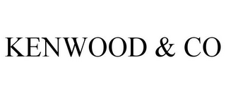 KENWOOD & CO