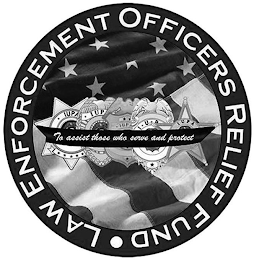 LAW ENFORCEMENT OFFICERS RELIEF FUND TO ASSIST THOSE WHO SERVE AND PROTECT