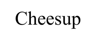 CHEESUP