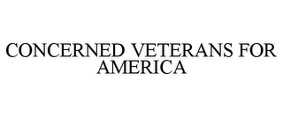 CONCERNED VETERANS FOR AMERICA