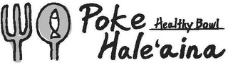 POKE HALE'AINA HEALTHY BOWL