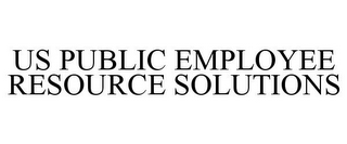 US PUBLIC EMPLOYEE RESOURCE SOLUTIONS