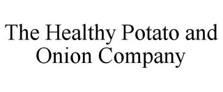 THE HEALTHY POTATO AND ONION COMPANY