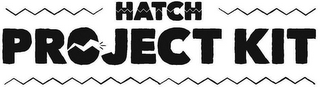 HATCH PROJECT KIT