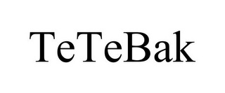 TETEBAK