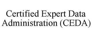 CERTIFIED EXPERT DATA ADMINISTRATION (CEDA)