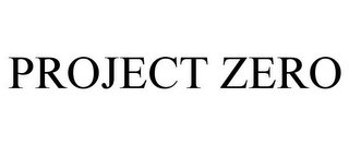 PROJECT ZERO