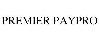 PREMIER PAYPRO