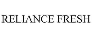 RELIANCE FRESH