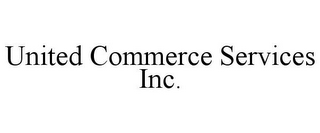 UNITED COMMERCE SERVICES INC.