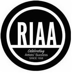 RIAA CELEBRATING ARTISTS' SUCCESS SINCE 1958