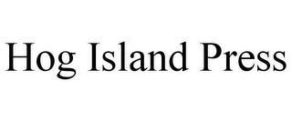 HOG ISLAND PRESS