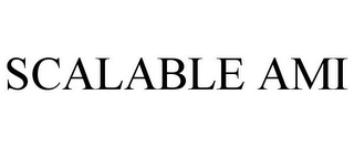 SCALABLE AMI