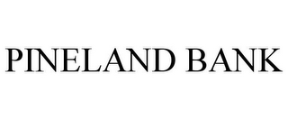 PINELAND BANK