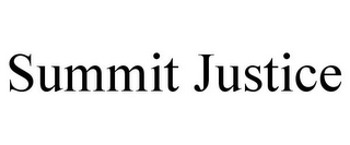 SUMMIT JUSTICE