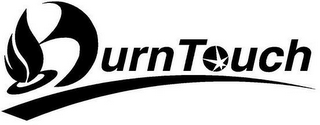 BURN TOUCH