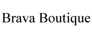 BRAVA BOUTIQUE