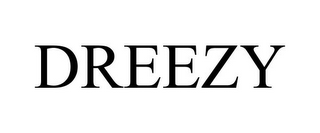 DREEZY
