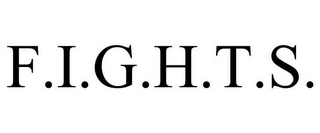F.I.G.H.T.S.