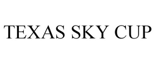 TEXAS SKY CUP