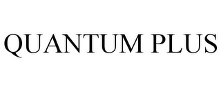 QUANTUM PLUS