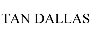 TAN DALLAS