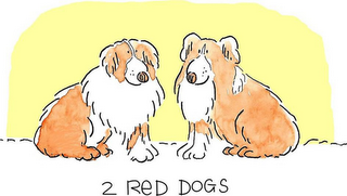 2 RED DOGS