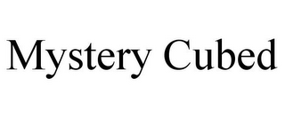 MYSTERY CUBED