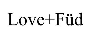 LOVE+FÜD