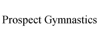 PROSPECT GYMNASTICS